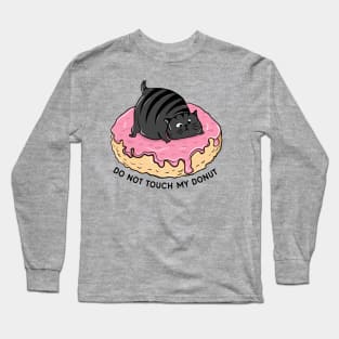 DO NOT TOUCH MY DONUT Long Sleeve T-Shirt